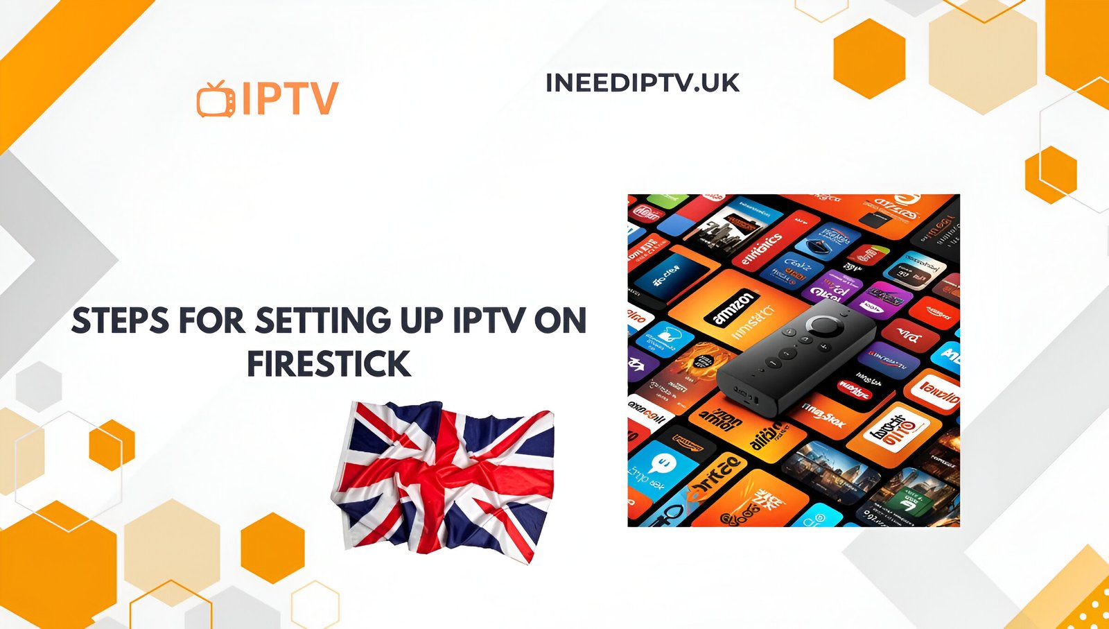 Steps for Setting Up IPTV on Firestick