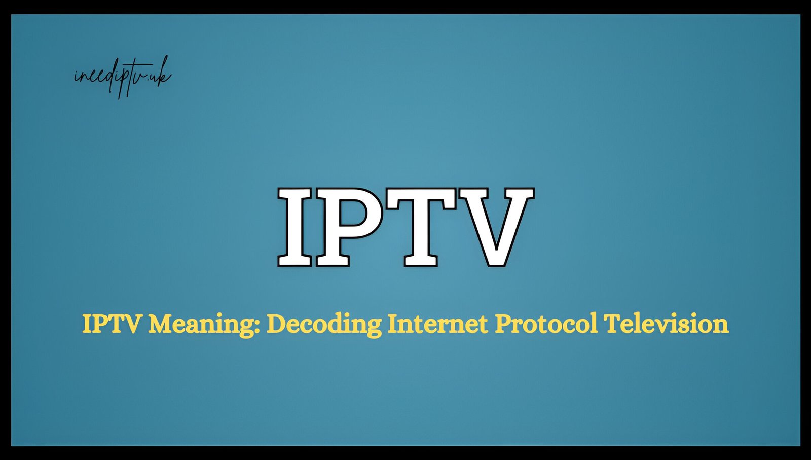 IPTV Meaning