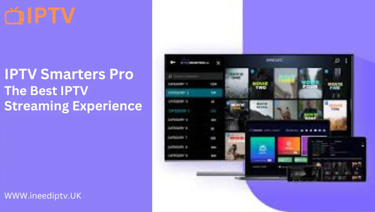 IPTV Smarters Pro: The Best IPTV Streaming Experience