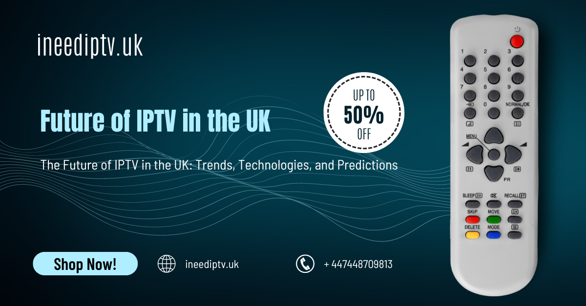 Future of IPTV in the UK: